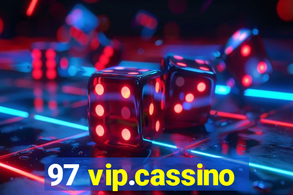 97 vip.cassino